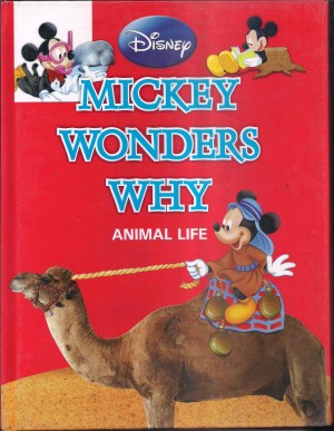 Disney Mickey Wonders Why: Animal Life A B00K